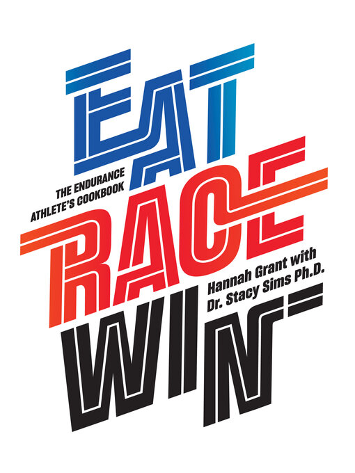 Hannah Grant 的 Eat Race Win 內容詳情 - 可供借閱